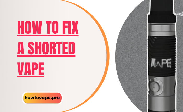 How to Fix a Shorted Vape