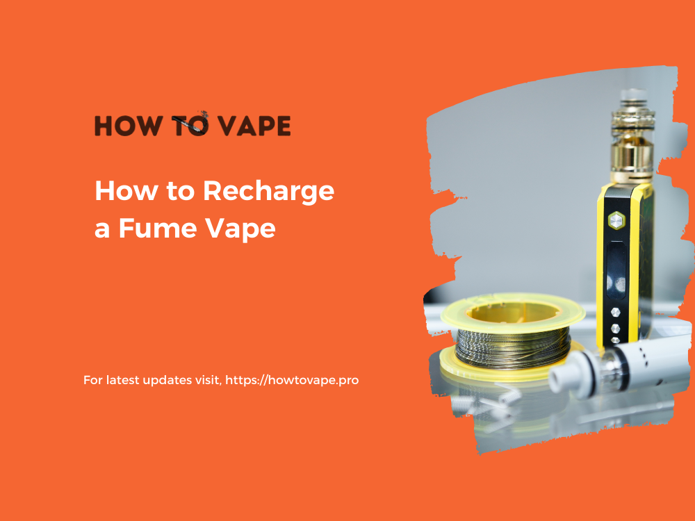 How to Recharge a Fume Vape