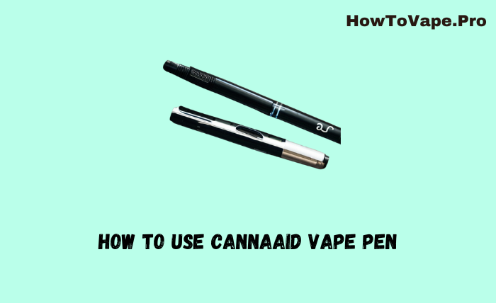 How to Use CannaAid Vape Pen